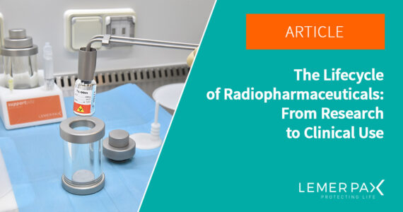 The Lifecycle of Radiopharmaceuticals: From Research to Clinical Use